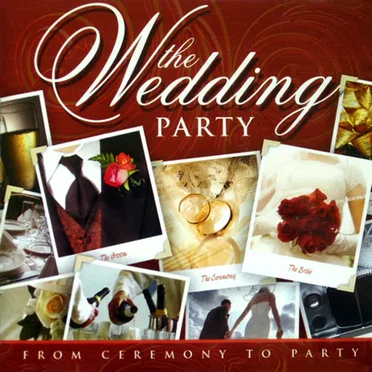 The Wedding Party: From Ceremony to Party by Various Artists - album cover