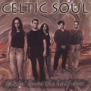 Takin’ Down the Half‐Door by Celtic Soul - album cover