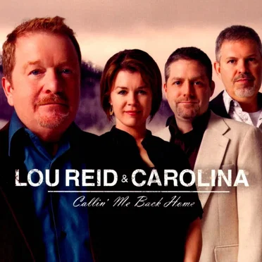 Callin’ Me Back Home by Lou Reid & Carolina - album cover