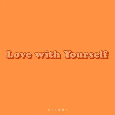 Love with Yourself