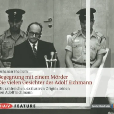 Begegnung mit einem Mörder: Die vielen Gesichter des Adolf Eichmann by Jochanan Shelliem - album cover