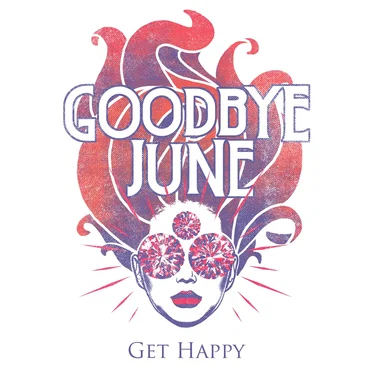 Get Happy by Goodbye June - album cover