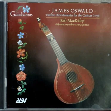 James Oswald: Twelve Divertimentis for the Guitar