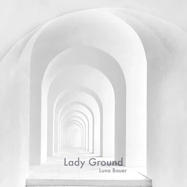 Lady Ground by Luna Bauer - album cover