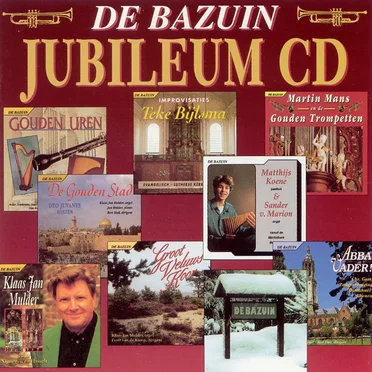 De Bazuin Jubileum CD by Various Artists - album cover