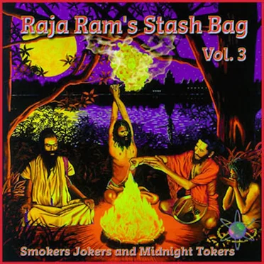 Raja Ram's Stash Bag, Volume 3: Smokers Jokers and Midnight Tokers by Various Artists - album cover