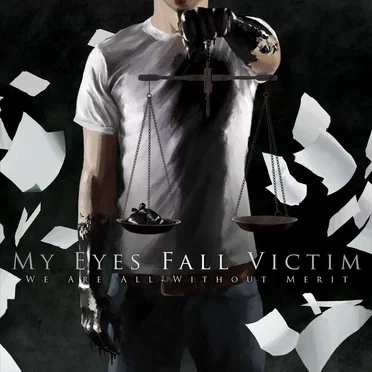 We Are All Without Merit by My Eyes Fall Victim - album cover