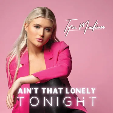 Ain’t That Lonely Tonight by Tyra Madison - album cover