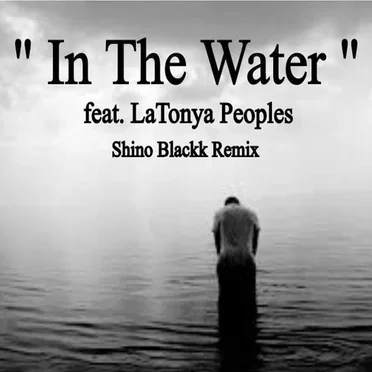 In the Water by Shino Blackk - album cover