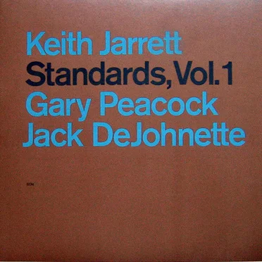 Standards, Vol. 1 by Keith Jarrett, Gary Peacock, Jack DeJohnette - album cover