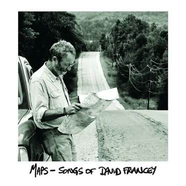 Maps - Songs of David Francey