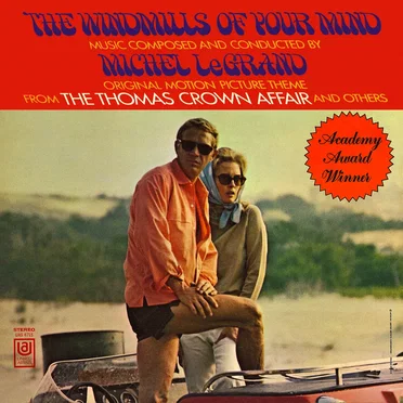 The Windmills of Your Mind