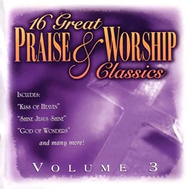 16 Great Praise and Worship Classics, Volume 3