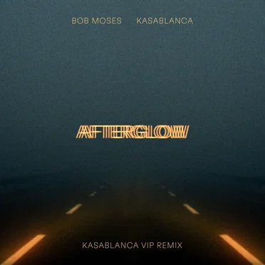 Afterglow (Kasablanca VIP remix)