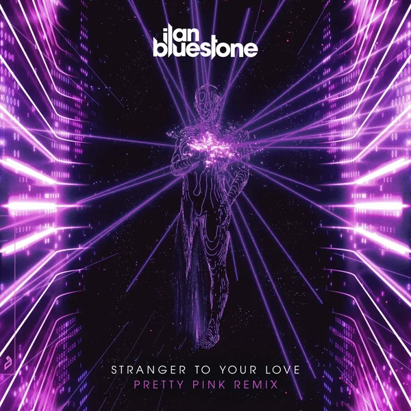 Stranger to Your Love (Pretty Pink remix)
