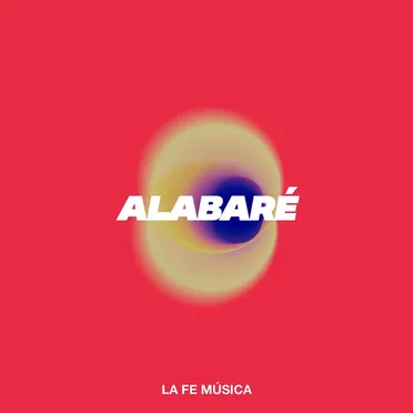 Alabaré by La Fe Música - album cover