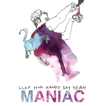 Maniac / Same Mistake by Clap Your Hands Say Yeah - album cover