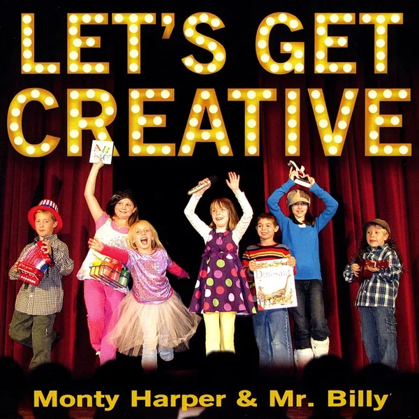 Let’s Get Creative With Monty Harper and Mr. Billy