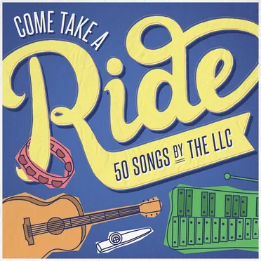 Come Take a Ride... 50 Songs by The LLC by The LLC - album cover