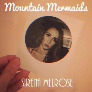 Mountain Mermaids by Sirena Melrose - album cover