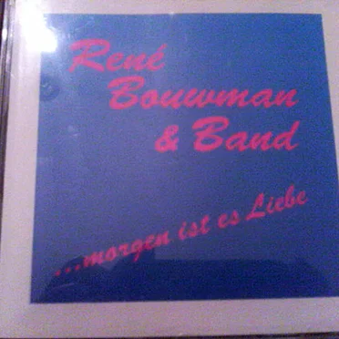 ...morgen ist es Liebe by René Bouwman & Band - album cover