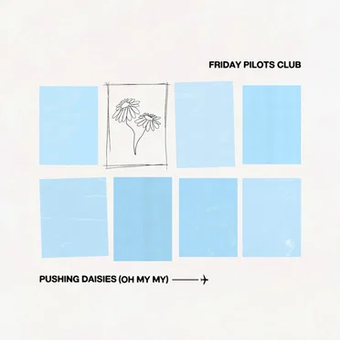 Pushing Daisies (Oh My My)