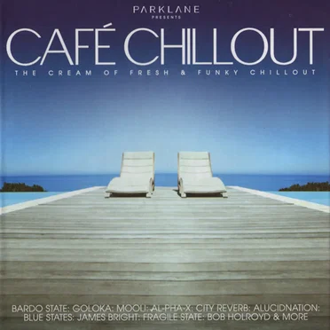 Café Chillout: The Cream of Fresh and Funky Chillout by Various Artists - album cover