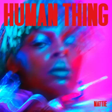 Human Thing by MATTIE - album cover