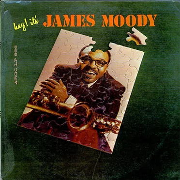 Hey! It's James Moody