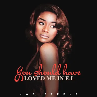 You Should Have Loved Me in E.L by Jac Steele - album cover