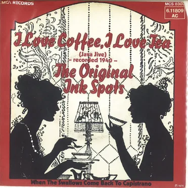 I Love Coffee, I Love Tea / When the Swallows Come Back to Capistrano