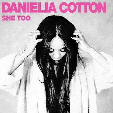 She Too by Danielia Cotton - album cover