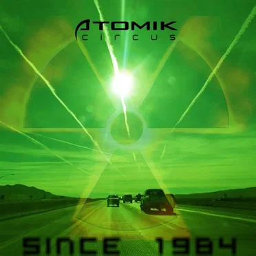 Since 1984 by Atomik Circus - album cover