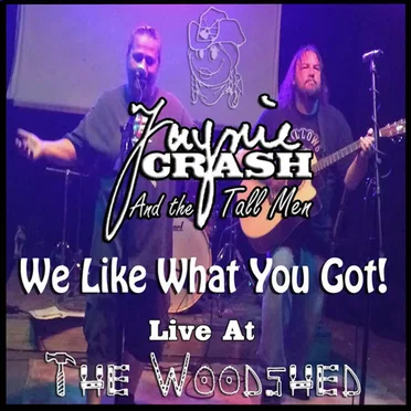 We Like What You Got! Live at the Woodshed