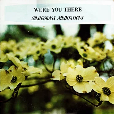 Were You There