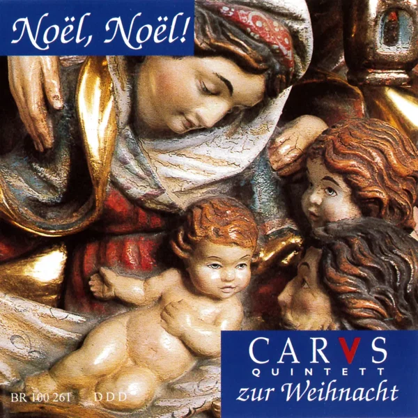 Noël, Noël! Carus‐Quintett zur Weihnacht