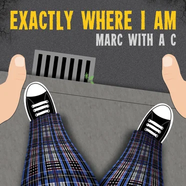 Exactly Where I Am by Marc With a C - album cover