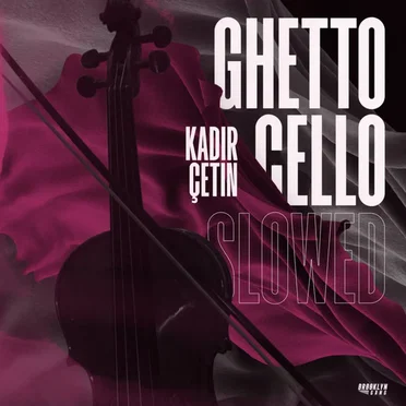 Ghetto Cello (Slowed)
