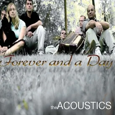 Forever and a Day by The Acoustics - album cover