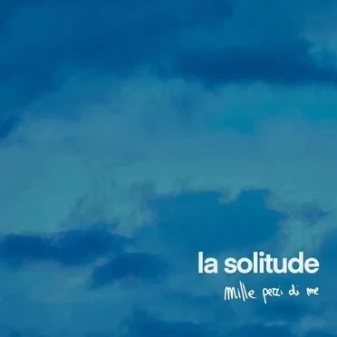 Mille pezzi di me by La Solitude - album cover