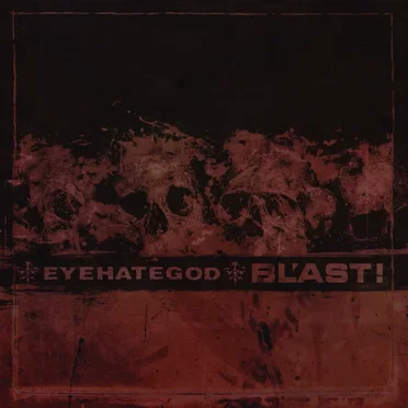 Eyehategod / Bl'ast!