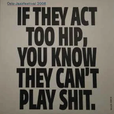 Oslo Jazzfestival 2008: If They Act Too Hip, You Know They Can't Play Shit. by Various Artists - album cover