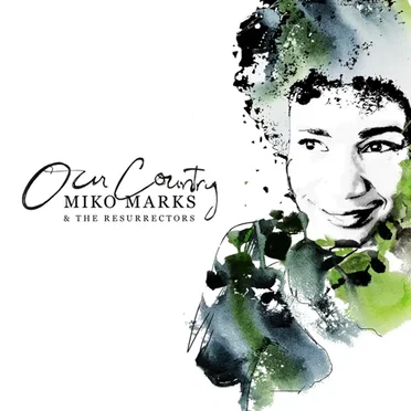 Our Country by Miko Marks & The Resurrectors - album cover