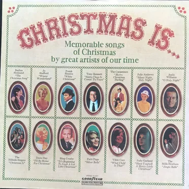 Christmas Is... (Memorable Songs of Christmas by Great Artists of Our Time) by Various Artists - album cover