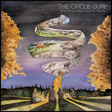 The Circle Cure: Small Brown Bike Songs by Friends by Various Artists - album cover