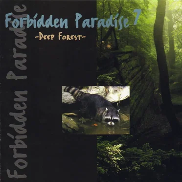 Forbidden Paradise 7: Deep Forest by Various Artists - album cover