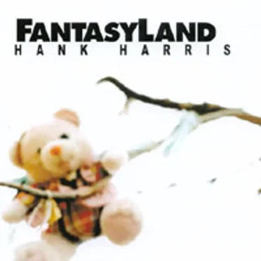 FantasyLand by Hank Harris - album cover