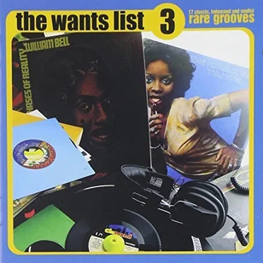 The Wants List 3 (17 Classic, In Demand And Soulful Rare Grooves) by Various Artists - album cover