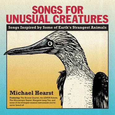 Songs for Unusual Creatures by Michael Hearst - album cover