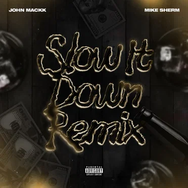 Slow It Down [Remix]